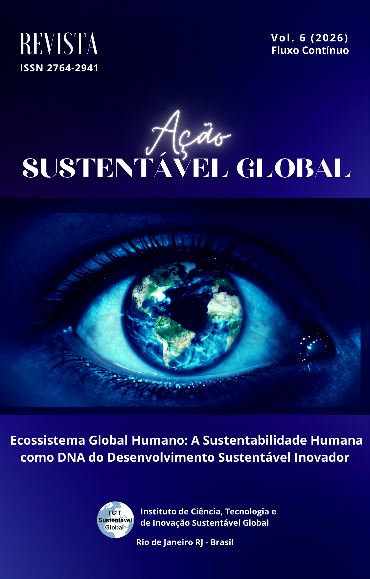 					Visualizar v. 6 n. Fluxo Contínuo (2026): Ecossistema Global Humano: A Sustentabilidade Humana como DNA do Desenvolvimento Sustentável Inovador
				